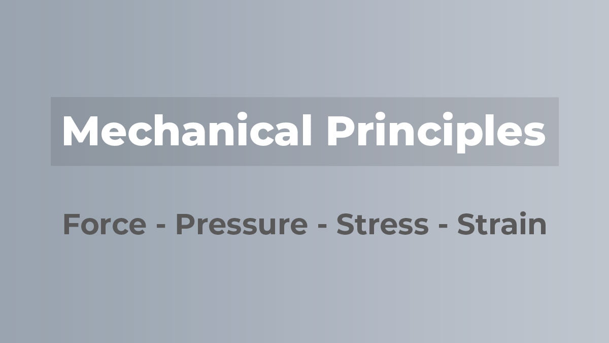 Mechanical Principles Force, Pressure, Stress, Strain Gelogia