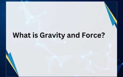 What is Gravity and Force? Explained Simply
