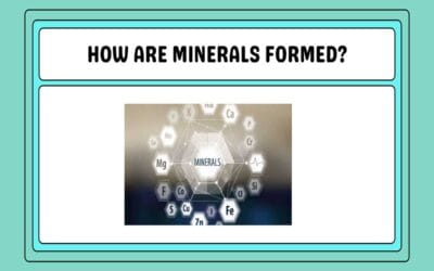 How Are Minerals Formed? The Role of Nature and Chemistry