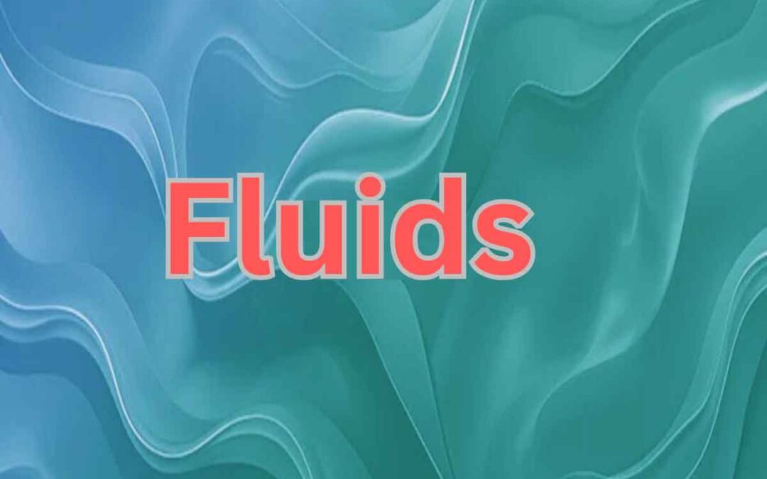 Fluids properties types and their characteristics 