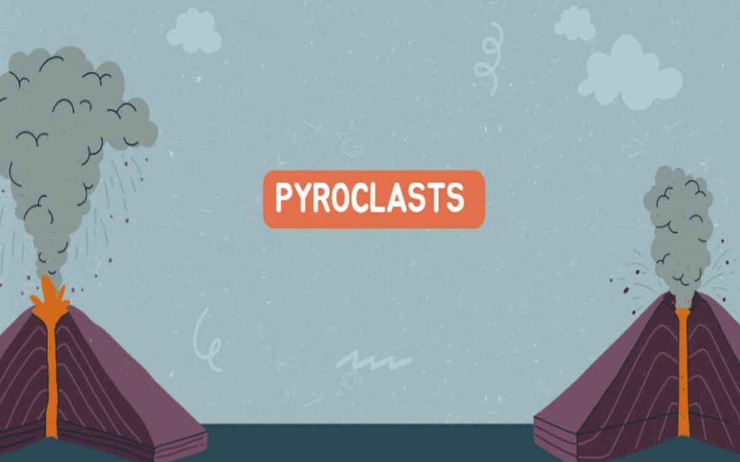 Pyro Clasts: Characteristics, Types, and Geological Importance