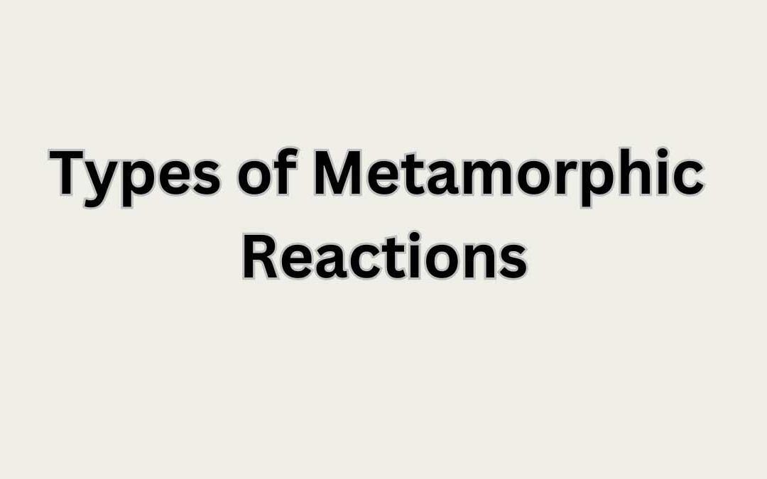 Types-of-Metamorphic-Reactions