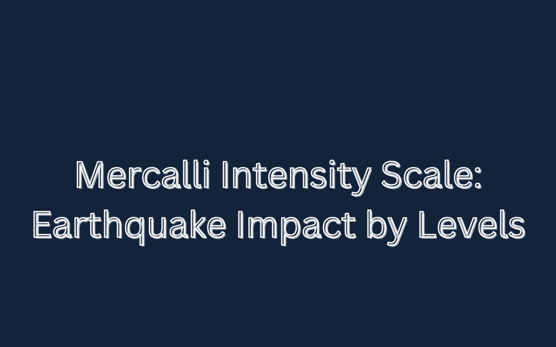 Mercalli Intensity Scale: Earthquake Impact by Levels